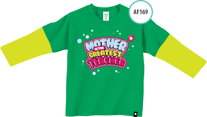 AF169 Kaos Anak Mother is Greatest Teacher