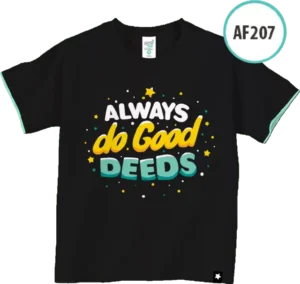 AF207 Kaos Anak Always do good deeds