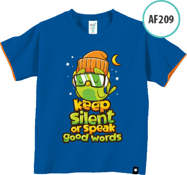 AF209 Kaos Anak Keep silent or speak good works